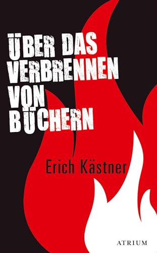 Erich Kästner. Über das Verbrennen von Büchern. - Erich Kästner