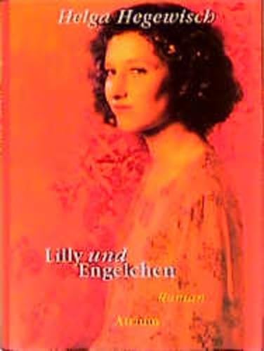 Stock image for Lilly und Engelchen. Roman for sale by Kultgut