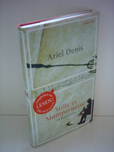 Stock image for Stille in Montparnasse: Ein Romanbericht for sale by medimops