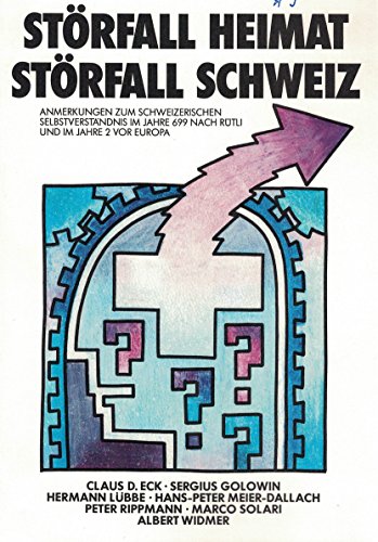 Stock image for Storfall Heimat Strfall Schweiz : Anmerkungen zum schweizerischen Selbstverstndnis im Jahre 699 nach Rtli und im Jahre 2 vor Europa for sale by ACADEMIA Antiquariat an der Universitt