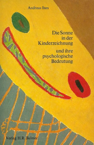 9783855481057: Die Sonne in der Kinderzeichnung und ihre psychologische Bedeutung (German Edition)