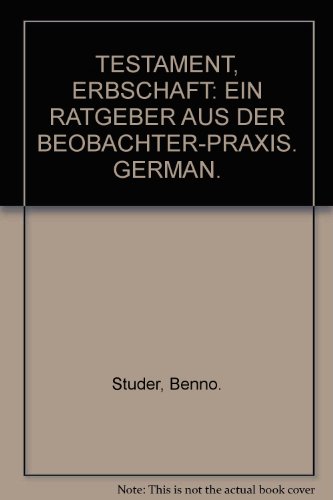9783855691708: TESTAMENT, ERBSCHAFT: EIN RATGEBER AUS DER BEOBACHTER-PRAXIS. GERMAN.