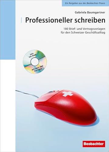 Stock image for Professioneller schreiben: 180 Brief- und Vertragsvorlagen fr den Schweizer Geschftsalltag for sale by medimops