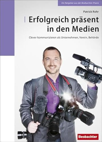 Beispielbild fr Erfolgreich prsent in den Medien: Clever kommunizieren als Unternehmen, Vere. zum Verkauf von suspiratio - online bcherstube