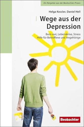 Beispielbild fr Wege aus der Depression: Burn-out, Lebenskrise, Stress - Hilfe fr Betroffene und Angehrige zum Verkauf von medimops