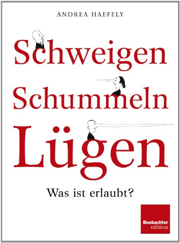 Beispielbild fr Schweigen, schummeln, lgen: Was ist erlaubt? zum Verkauf von BuchZeichen-Versandhandel