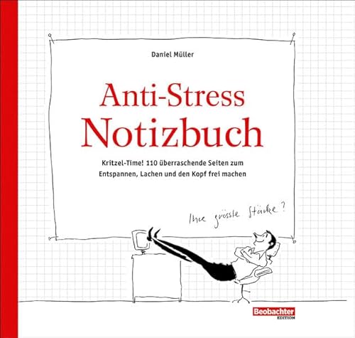 Beispielbild fr Anti-Stress Notizbuch: Kritzel-Time! 110 berraschende Seiten zum Entspannen, Lachen und den Kopf frei machen zum Verkauf von medimops