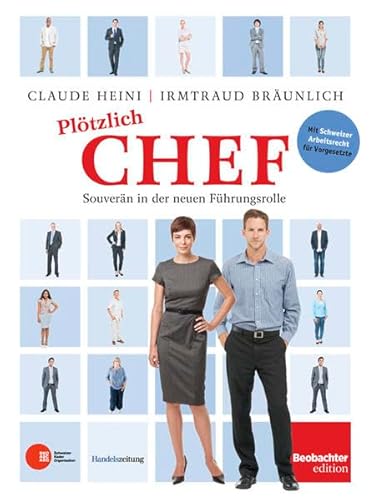 Beispielbild fr Pltzlich Chef : souvern in der neuen Fhrungsrolle. zum Verkauf von Buchparadies Rahel-Medea Ruoss