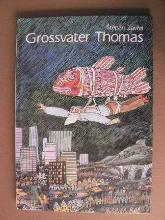 Grossvater Thomas (German Edition) (9783855811649) by ZavrÌŒel, SÌŒteÌŒpaÌn