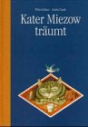 Beispielbild fr Kater Miezow trumt zum Verkauf von Versandantiquariat Felix Mcke