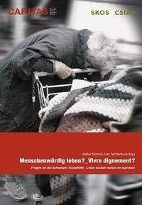 9783855920884: Menschenwrdig leben?: Fragen an die Schweizer Sozialhilfe - Eine Publikation zum 100-jhrigen Bestehen der Schweizer Konferenz fr Sozialhilfe (SKOS)