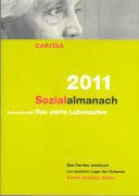 Beispielbild fr Sozialalmanach 2011. Das Caritas-Jahrbuch zur sozialen Lage der Schweiz: Schwerpunkt: Das vierte Lebensalter. zum Verkauf von INGARDIO