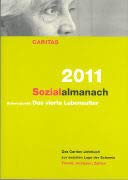 9783855921270: Sozialalmanach 2011. Das Caritas-Jahrbuch zur sozialen Lage der Schweiz: Schwerpunkt: Das vierte Lebensalter