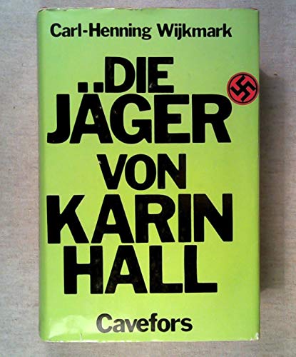 9783855930005: Die Jger von Karinhall, Roman, Aus dem Schwedischen von N.N.,