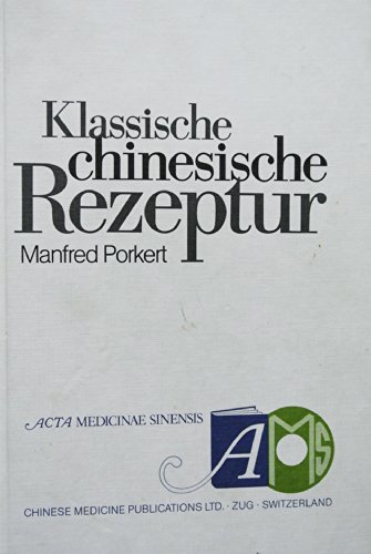 9783855970032: Klassische chinesische Rezeptur