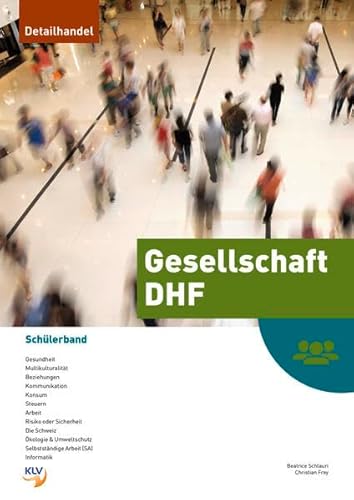 Stock image for Gesellschaft DHF - Schlerband: 1. - 3. Lehrjahr Detailhandelsfachleute for sale by medimops