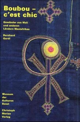 Boubou, c'est chic: GewaÌˆnder aus Mali und anderen LaÌˆndern Westafrikas (German Edition) (9783856161200) by Gardi, Bernhard