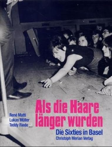 9783856161217: Als die Haare lnger wurden: Die Sixties in Basel