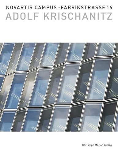 Krischanitz und Frank Architekten: Novartis Campus Fabrikstrasse 16 (9783856163679) by Adolf Krischanitz