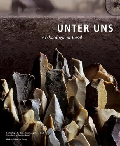 Unter uns: Archäologie in Basel - Unknown