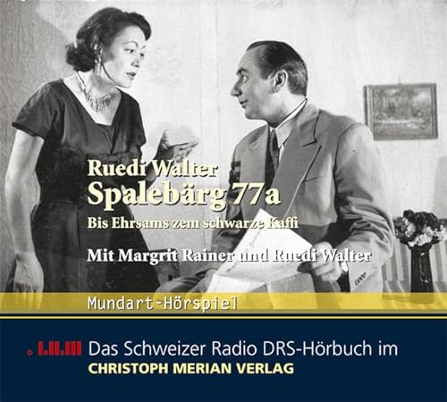 Spalebärg 77a - Bis Ehrsams zem schwarze Kaffi - Hörstücke - Walter, Ruedi / Rainer, Margrit