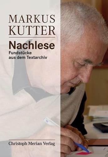 Beispielbild fr Markus Kutter - Nachlese zum Verkauf von medimops