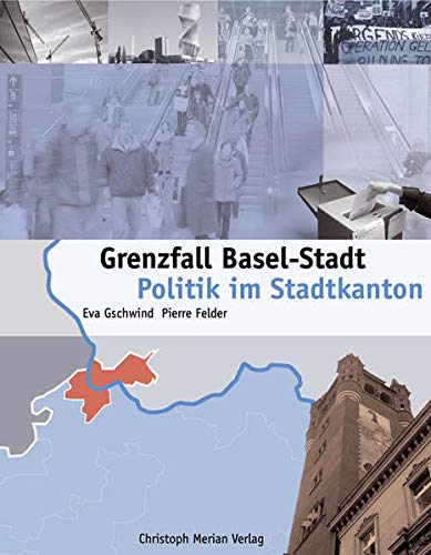 Imagen de archivo de Grenzfall Basel-Stadt: Politik im Stadtkanton a la venta por medimops