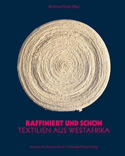 Beispielbild fr Raffiniert und schn: Textilien aus Westafrika (German) zum Verkauf von Antiquariat UEBUE