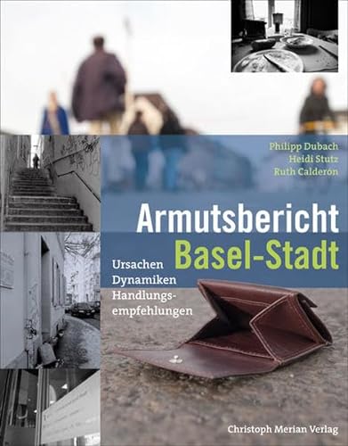 Imagen de archivo de Armutsbericht Basel-Stadt: Ursachen - Dynamiken - Handlungsempfehlungen a la venta por medimops