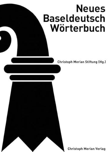 Neues Baseldeutsch Wörterbuch - Merian Christoph Verlag