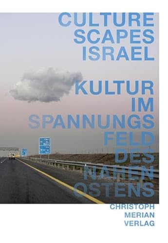 9783856165284: Culturescapes Israel: Kultur im Spannungsfeld des Nahen Ostens