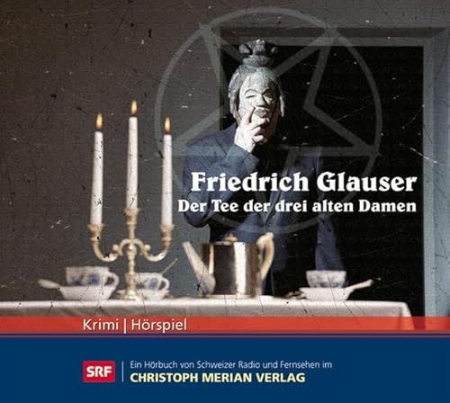 Der Tee der drei alten Damen - Hörspiel - Glauser, Friedrich