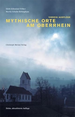 Beispielbild fr Mythische Orte am Oberrhein: Vierzig Ausflge zum Verkauf von medimops