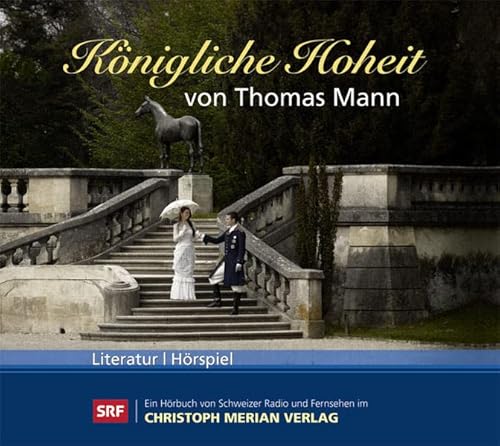 Beispielbild fr Knigliche Hoheit: Thomas Manns Mrchen - Ein knigliches Vergngen zum Verkauf von medimops