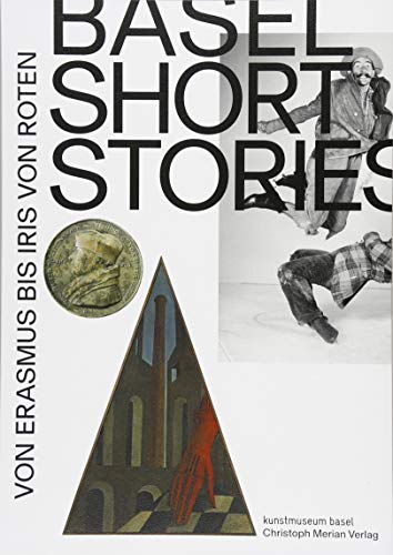 Beispielbild fr Basel Short Stories: Von Erasmus bis Iris von Roten (German) zum Verkauf von Antiquariat UEBUE