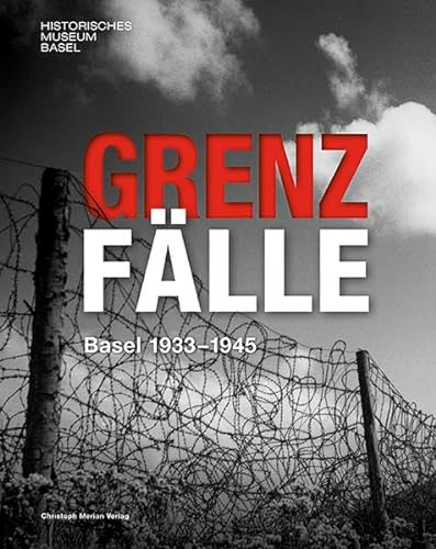 Stock image for Grenzflle: Basel 1933 - 1945 for sale by Revaluation Books
