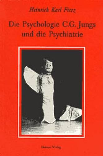 9783856300104: Die Psychologie C.G. Jungs und die Psychiatrie
