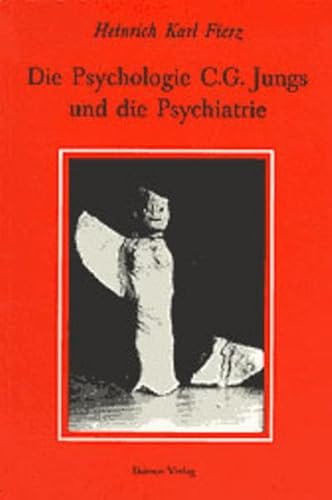 9783856300104: Die Psychologie C.G. Jungs und die Psychiatrie (German Edition)