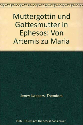 Beispielbild fr Muttergttin und Gottesmutter in Ephesos. Von Artemis zu Maria. zum Verkauf von Buchhandlung&Antiquariat Arnold Pascher