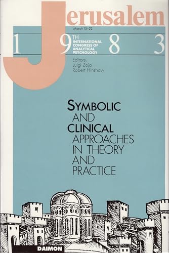 Stock image for Jerusalem 1983: Symbolic and Clinical Approaches in Theory and Practice: Symbolic and Clinical Appro for sale by medimops