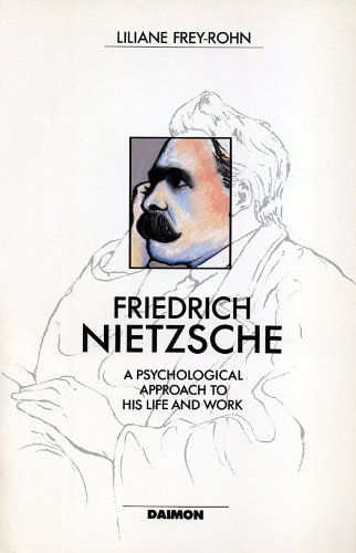 9783856305079: Friedrich Nietzsche: A Psychological Approach to His Life and Work