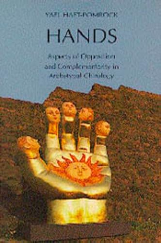 Stock image for Hands: Aspects of Opposition and Complementarity in Archetyal Chi for sale by Hawking Books