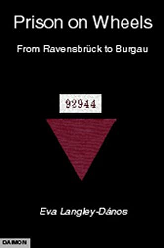 9783856305857: Prison on Wheels: From Ravensbruck to Burgau: From Ravensbrck to Burgau