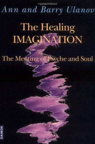 Beispielbild fr The Healing Imagination: The Meeting of Psyche and Soul zum Verkauf von HPB-Movies