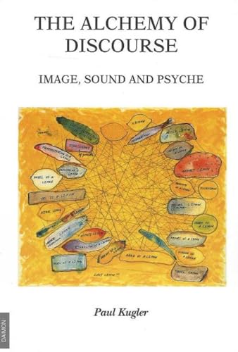 Stock image for Alchemy of Discourse: Image, Sound and Psyche for sale by HPB-Ruby