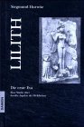 Beispielbild fr Lilith. Die erste Eva: Eine historische und psychologische Studie ber dunkle Aspekte des Weiblichen zum Verkauf von medimops