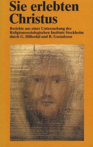 Stock image for Sie erlebten Christus: Berichte aus einer Untersuchung des Religionssoziologischen Instituts, Stockholm for sale by bemeX