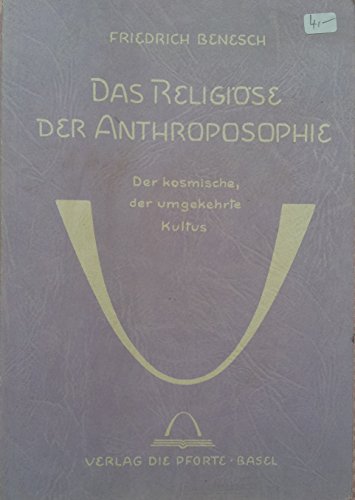 Beispielbild fr Das Religise der Anthroposophie, Bd.1, Der kosmische, der umgekehrte Kultus zum Verkauf von medimops