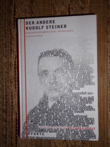 Beispielbild fr Der andere Rudolf Steiner: Augenzeugenberichte, Interviews, Karikaturen zum Verkauf von medimops