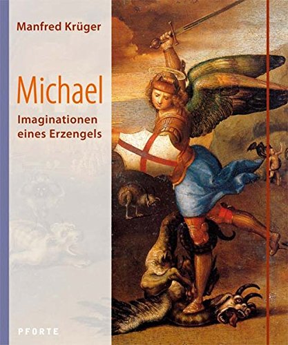 Michael: Imaginationen eines Erzengels - Krüger, Manfred